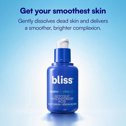 Bliss Renew &amp; Smooth Night Serum – Glycolic Acid + Polyhydroxy Acid Exfoliating Serum - 1 Fl Oz