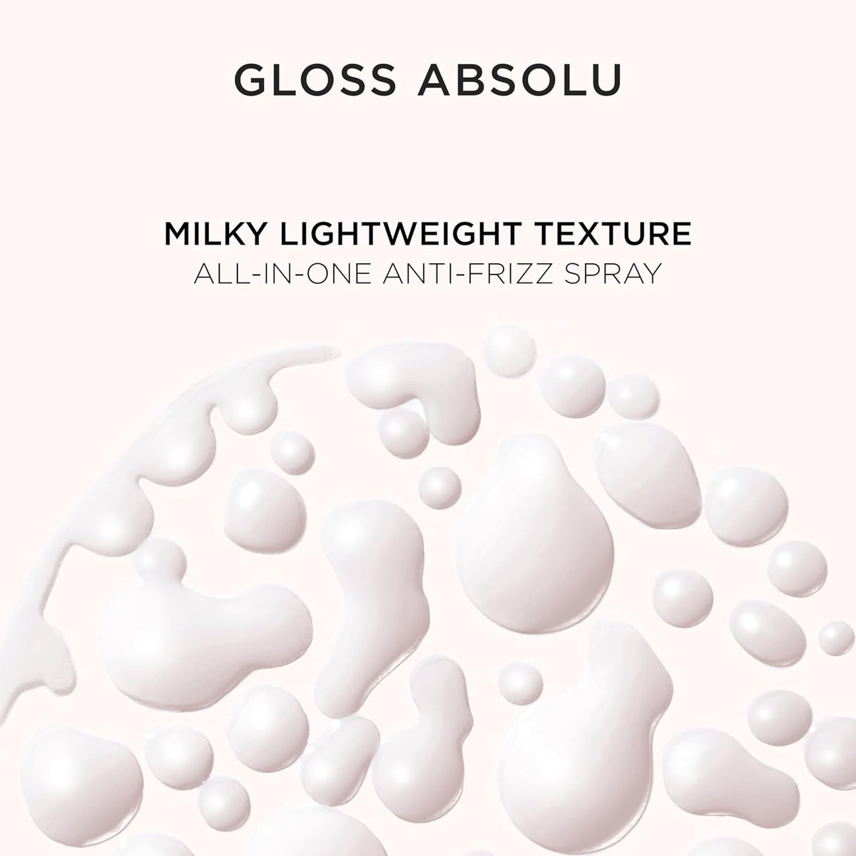 Gloss Absolu All In One Anti-Frizz Glaze Milk Spray